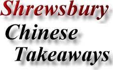 Shrewsbury Shrops Chinese Takeaway and Delivery